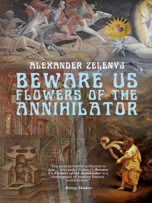 cover image of Beware Us Flowers of the Annihilator